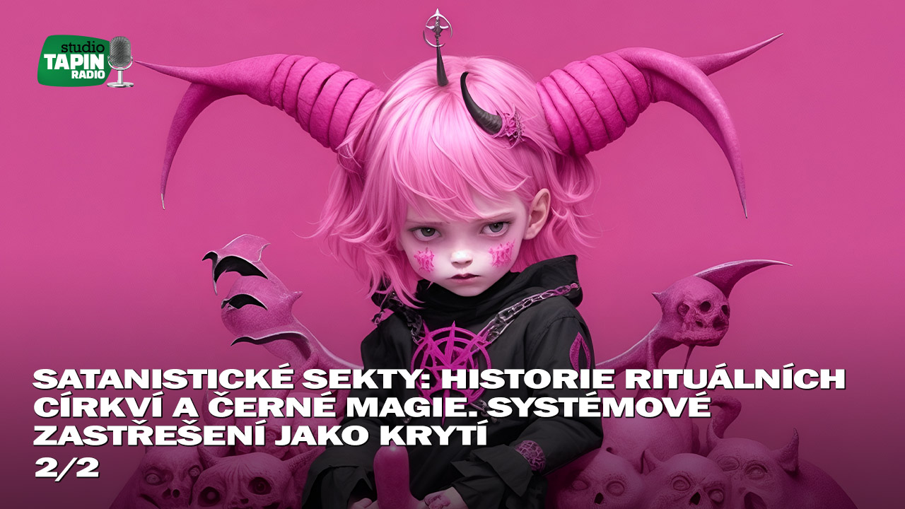 2. díl 👿 Historie rituálních církví a černé magie. Systémové zastřešení jako krytí